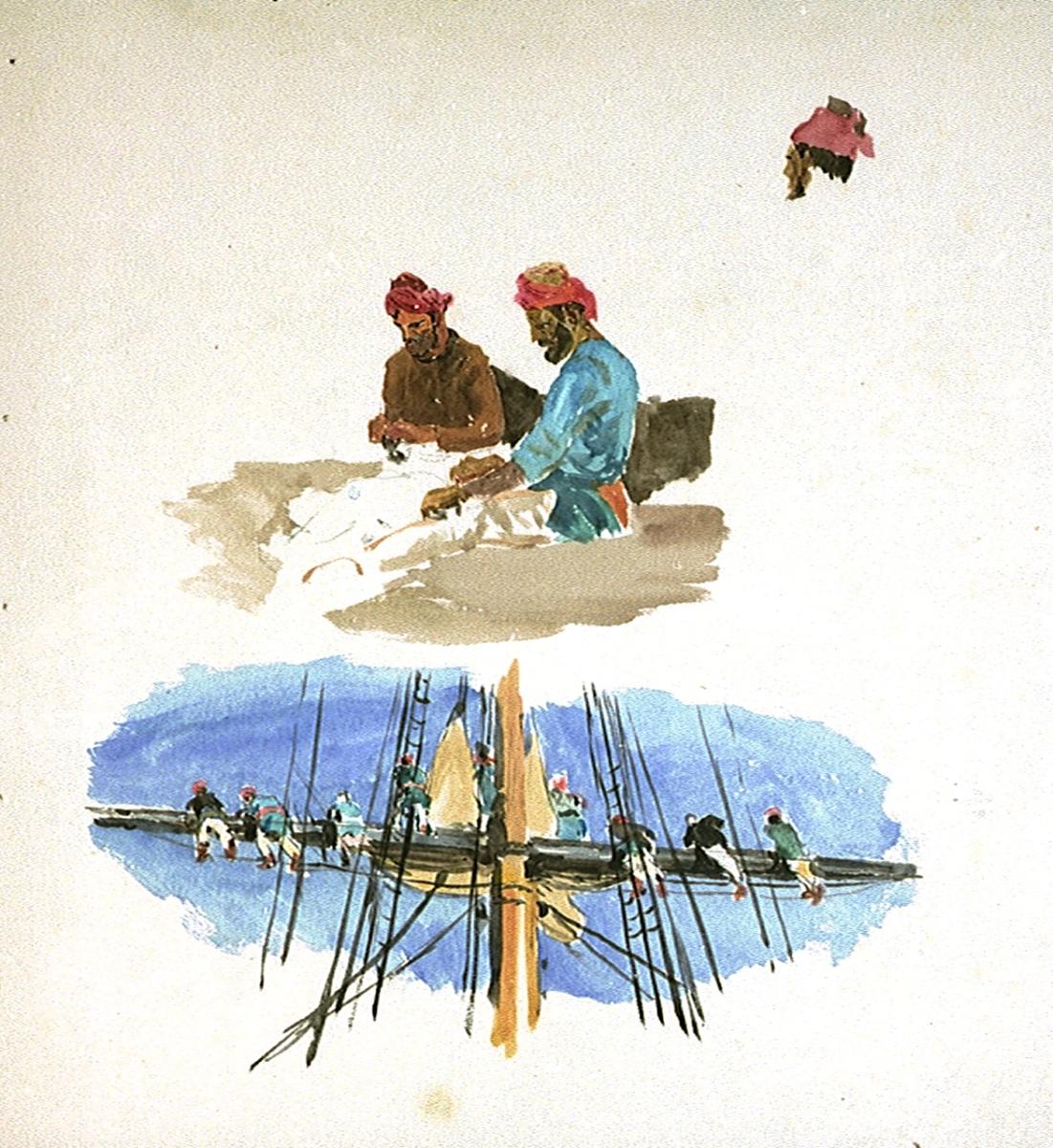 A sheet of paper with two different watercolour sketches. The top one shows South Asian sailors busy working on what looks like a sail. The bottom image shows a view of a sailing ship mast, with figures standing aloft in the rigging